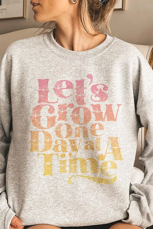 LET'S GROW ONE DAY GRAPHIC SWEATSHIRT PLUS SIZE